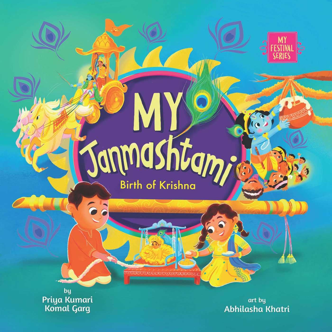 My Janmashtami: Festival of Forgiveness (My Festival Series): Birth of Krishna
