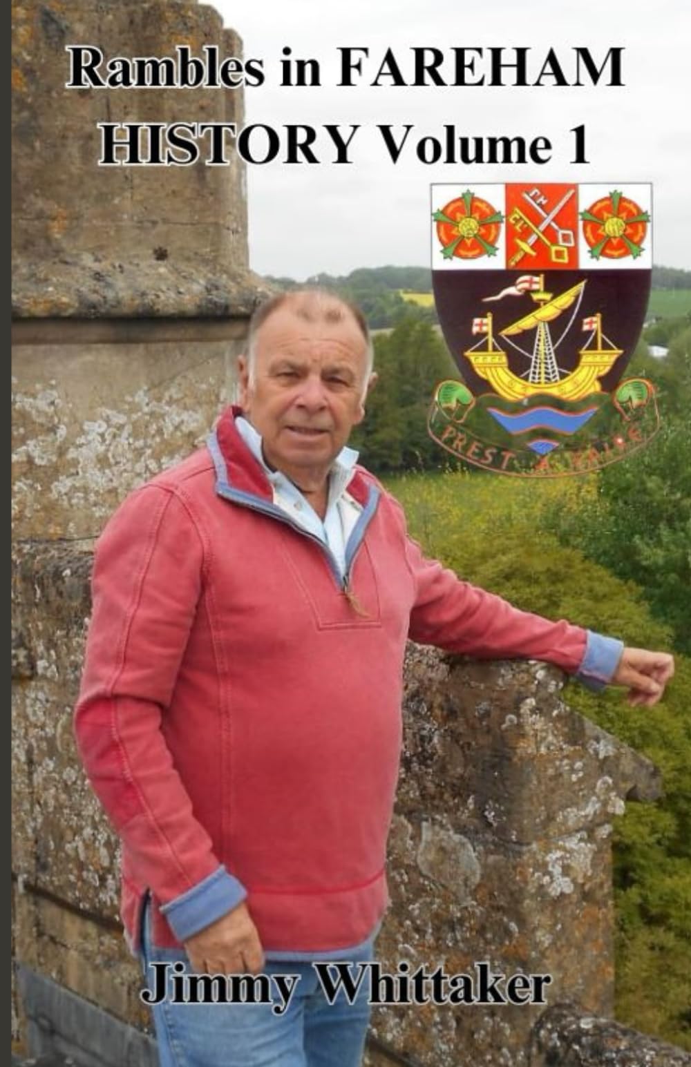 Rambles in FAREHAM HISTORY Volume 1