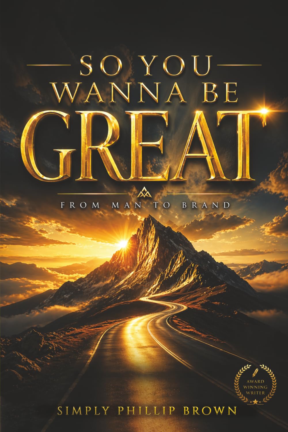 So You Wanna Be Great: The Man Who Became a Brand