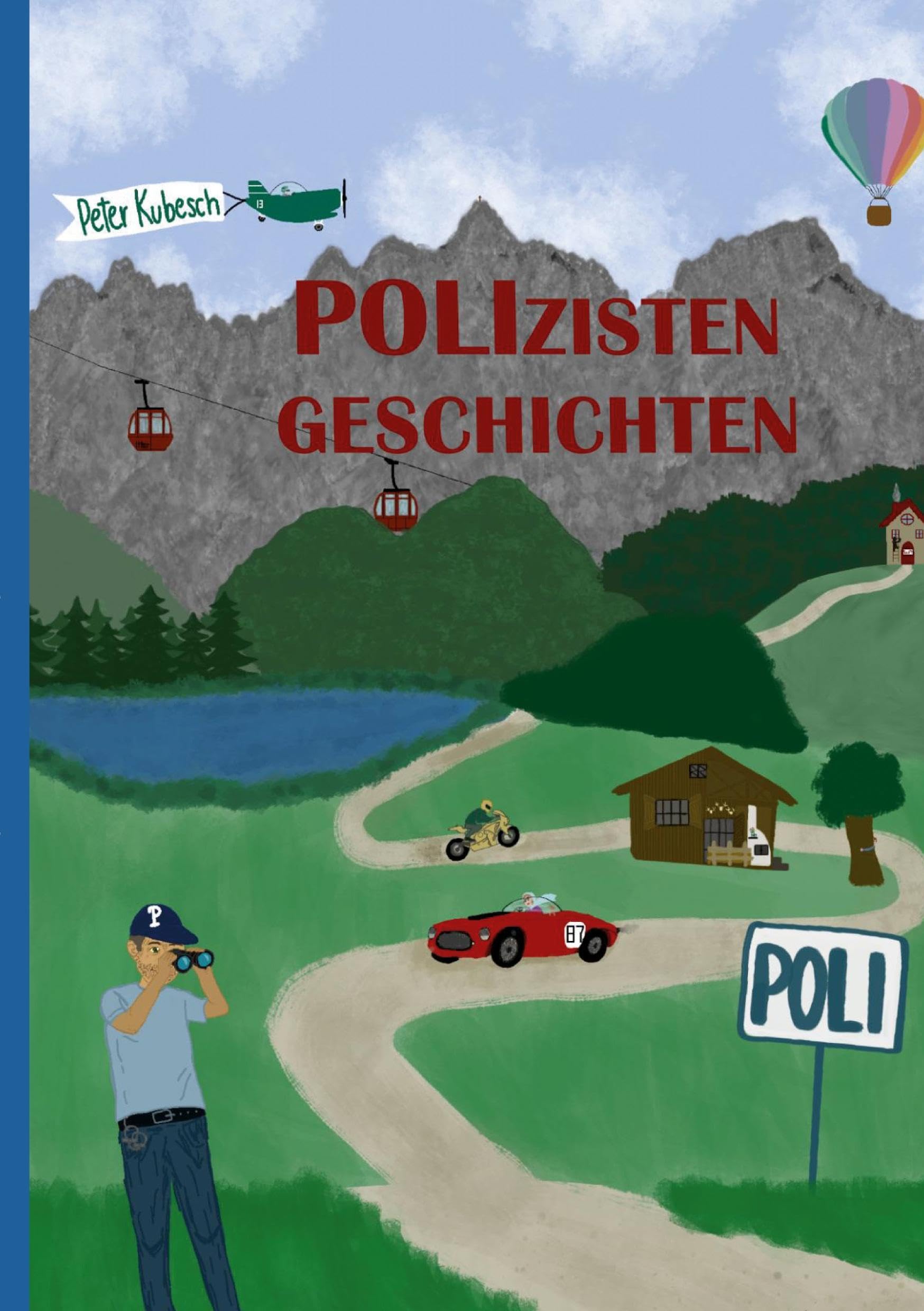 POLIzistengeschichten: Die neuen Geschichten (und die alten sind auch dabei)