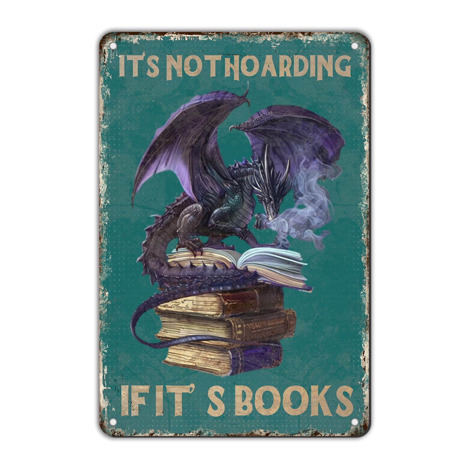 Peiyeety Tin Sign 21 Metal Sign It'shoarding If It's Books Dragon Vintage Signs Rerto Alumium For Gardening Home Bar Office Outdoor Yard Wall Decor 8X12 Inch