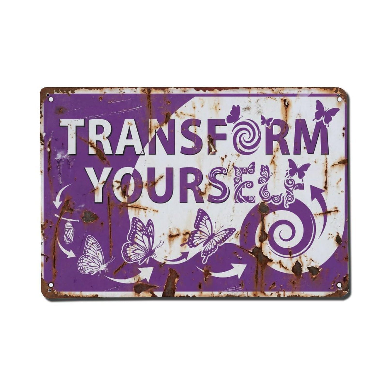 Transform Yourself Change Retro Motivational Slogans Vintage Metal Tin Sign Wall Decor for Cafe, Club, Garden Metal Poster 8x12Inch