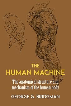 The Human Machine Dover Anatomy for Artists