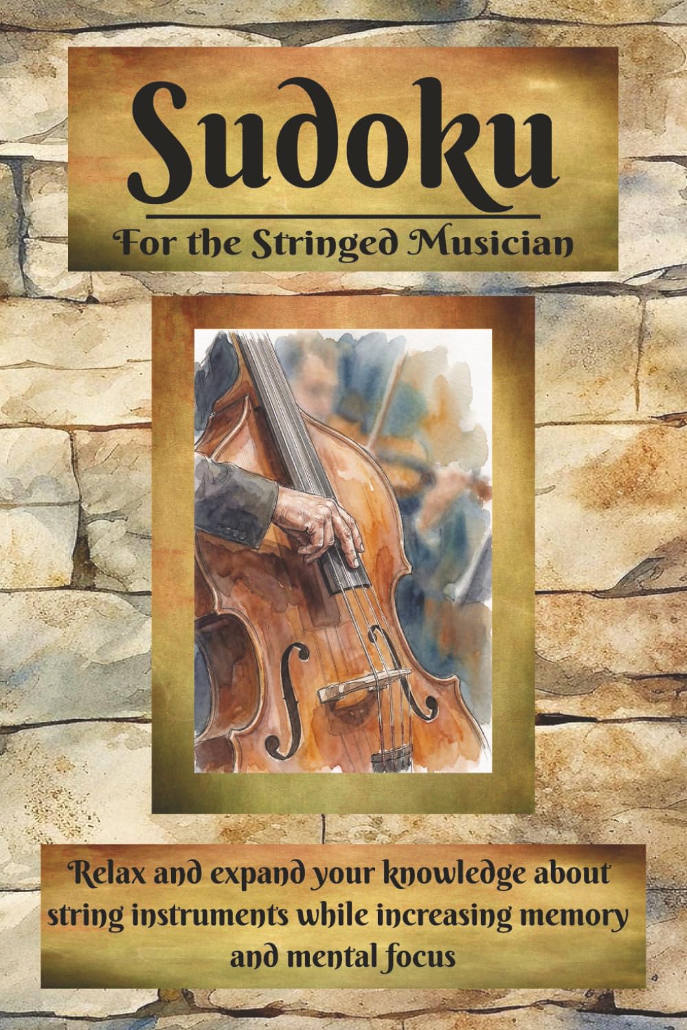 Soduko For the Stringed Musician: Soduko: For the Stringed Musician | 110 Pages | 50+ Puzzles and Facts on Stringed Instruments with Puzzle Solutions
