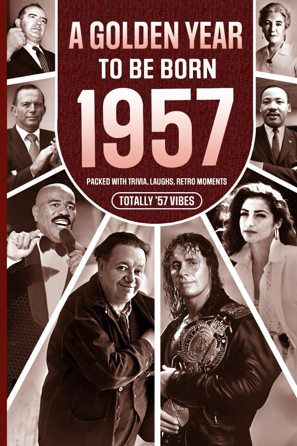 1957 A Golden Year To Be Born: Packed with Trivia, Laughs, Retro Moments & Totally '57 Vibes: UK, US & World News Retold in a Birthday Keepsake for Men, Women, Friends & Loved Ones