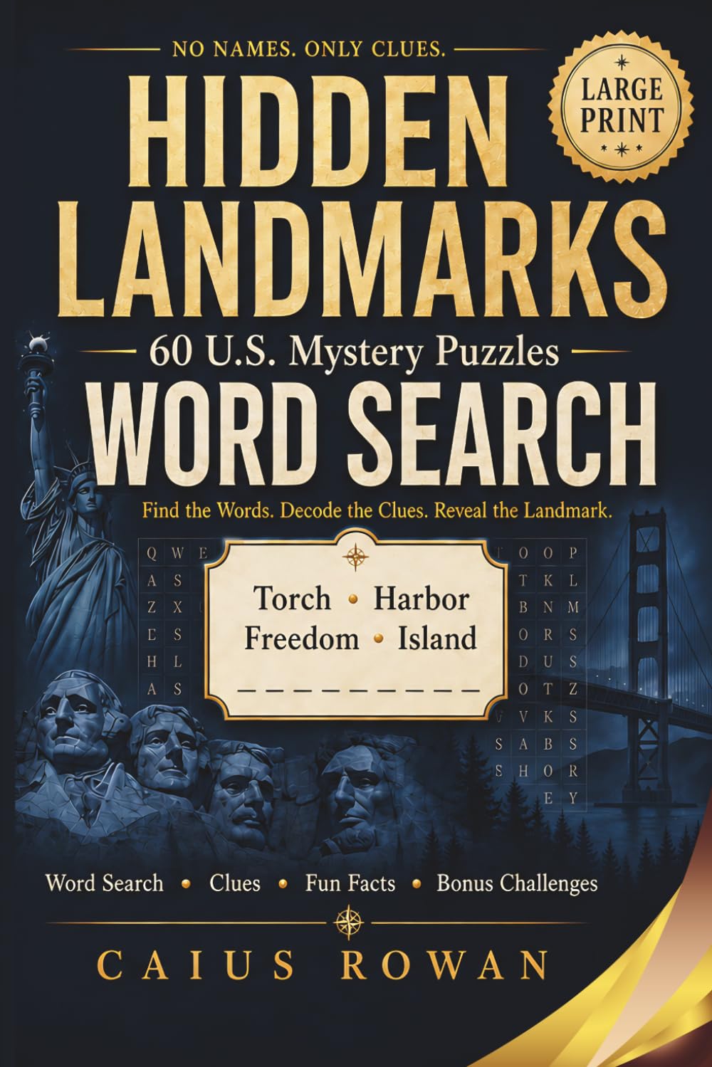 Hidden Landmarks Word Search Book: 60 U.S. Mystery Puzzles with Clues, Facts, Bonus Challenges & Solutions for Adults and Teens (Hidden America Series)