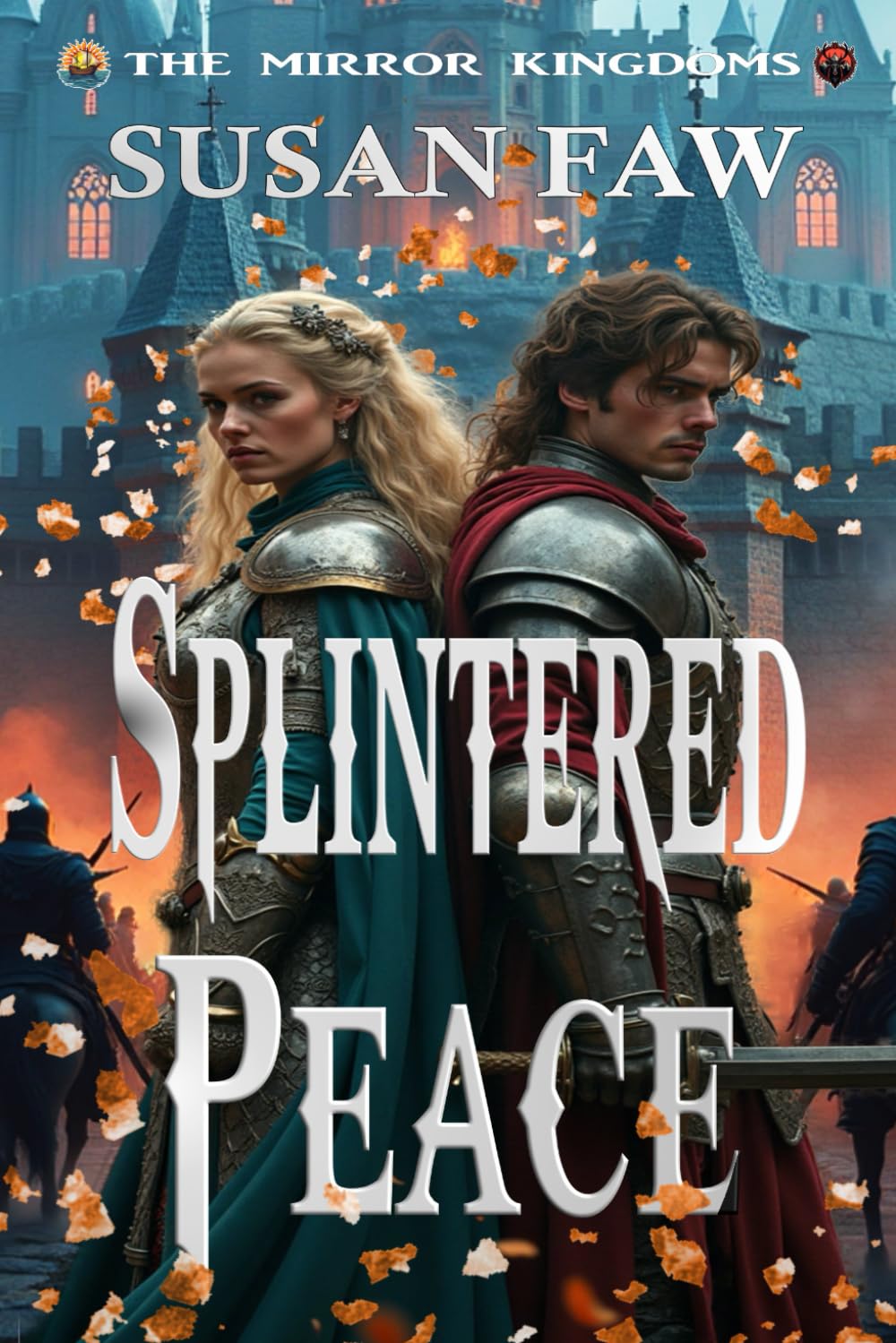 SPLINTERED PEACE: The Mirror Kingdoms - Book Three