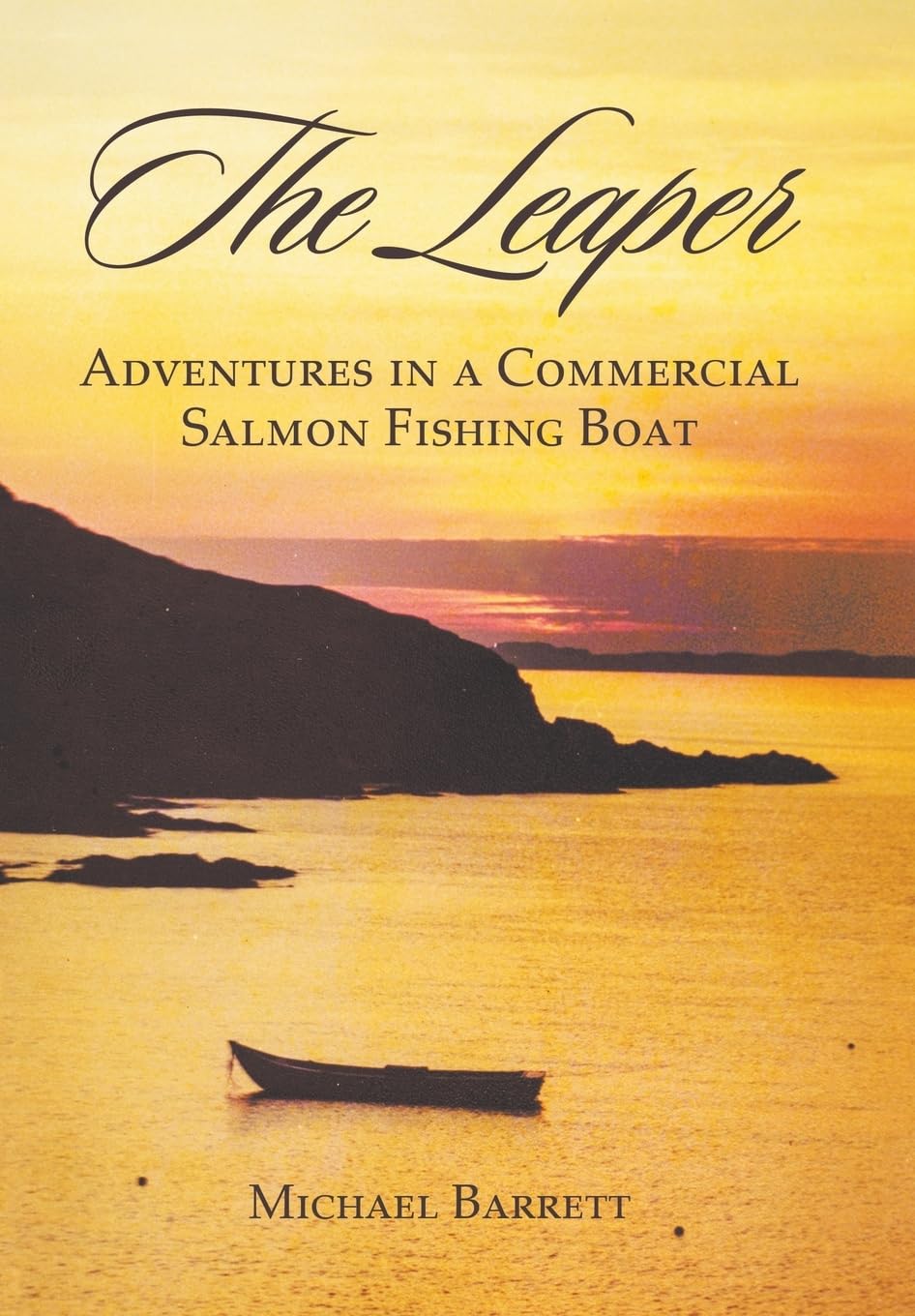 The Leaper: Adventures in a Commercial Salmon Fishing Boat