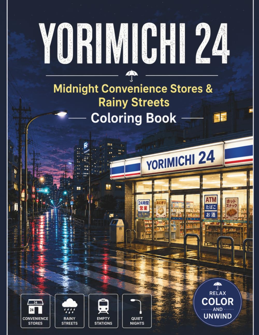 YORIMICHI 24: Midnight Convenience Stores & Rainy Streets Coloring Book