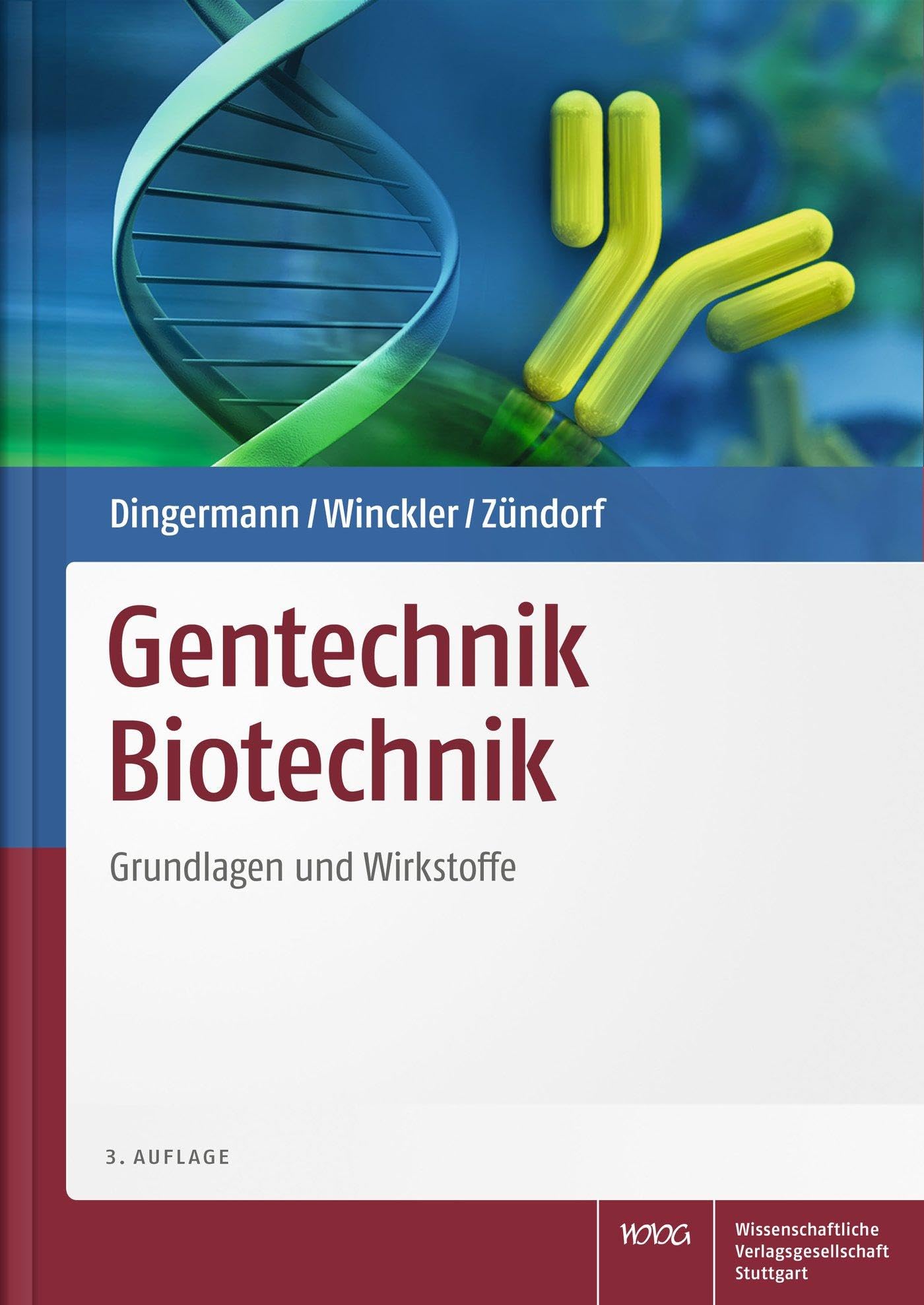 Gentechnik Biotechnik: Grundlagen und Wirkstoffe