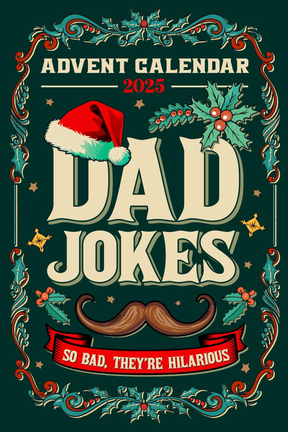 Dad Jokes Advent Calendar: 24 Days of Festive Fun for Adults, Family-Friendly Humor, Great Gift for Men and Women