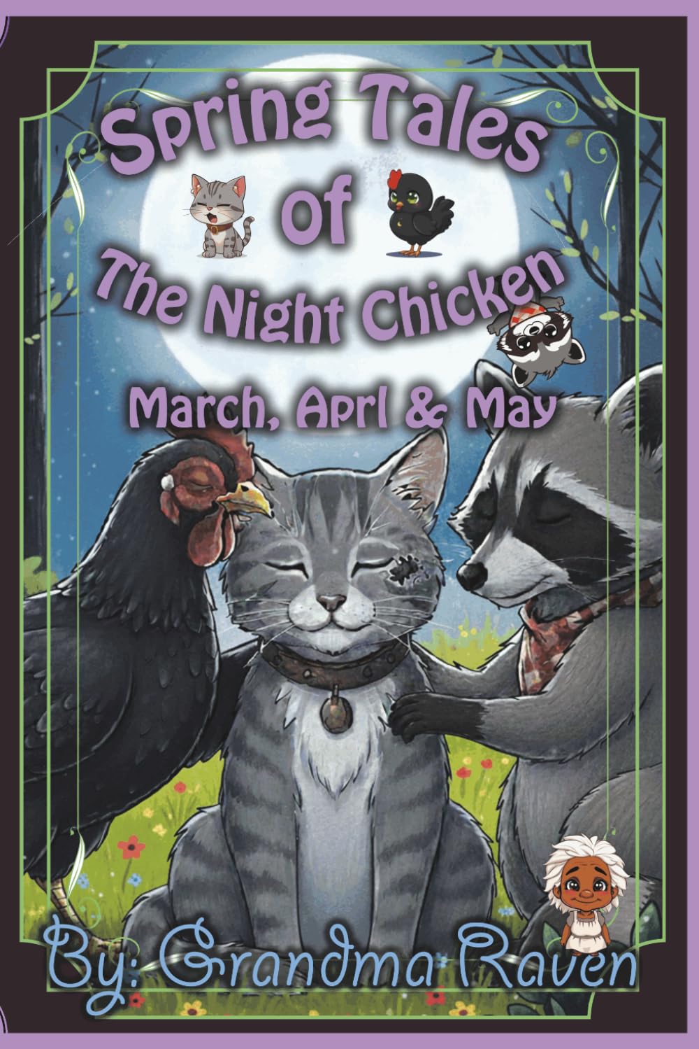 Spring Tales of the Night Chicken: 92 Bedtime Stories of Gentle Adventure and Friendship for the Awakening Season (Volume 1) (The Year of the Night Chicken)