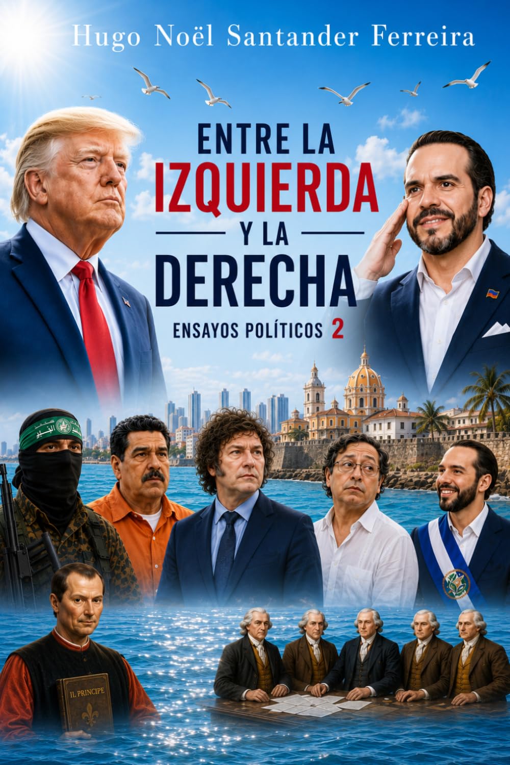 Entre la Izquierda y la Derecha: Ensayos Políticos 2