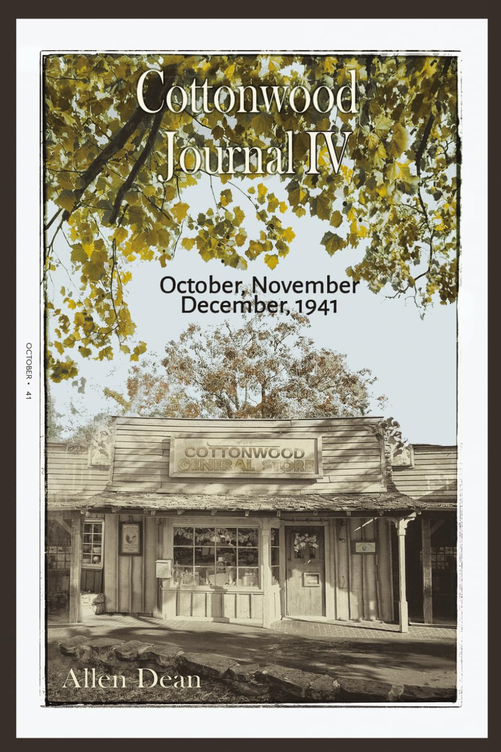 Cottonwood Journal IV: October, November, December, 1941