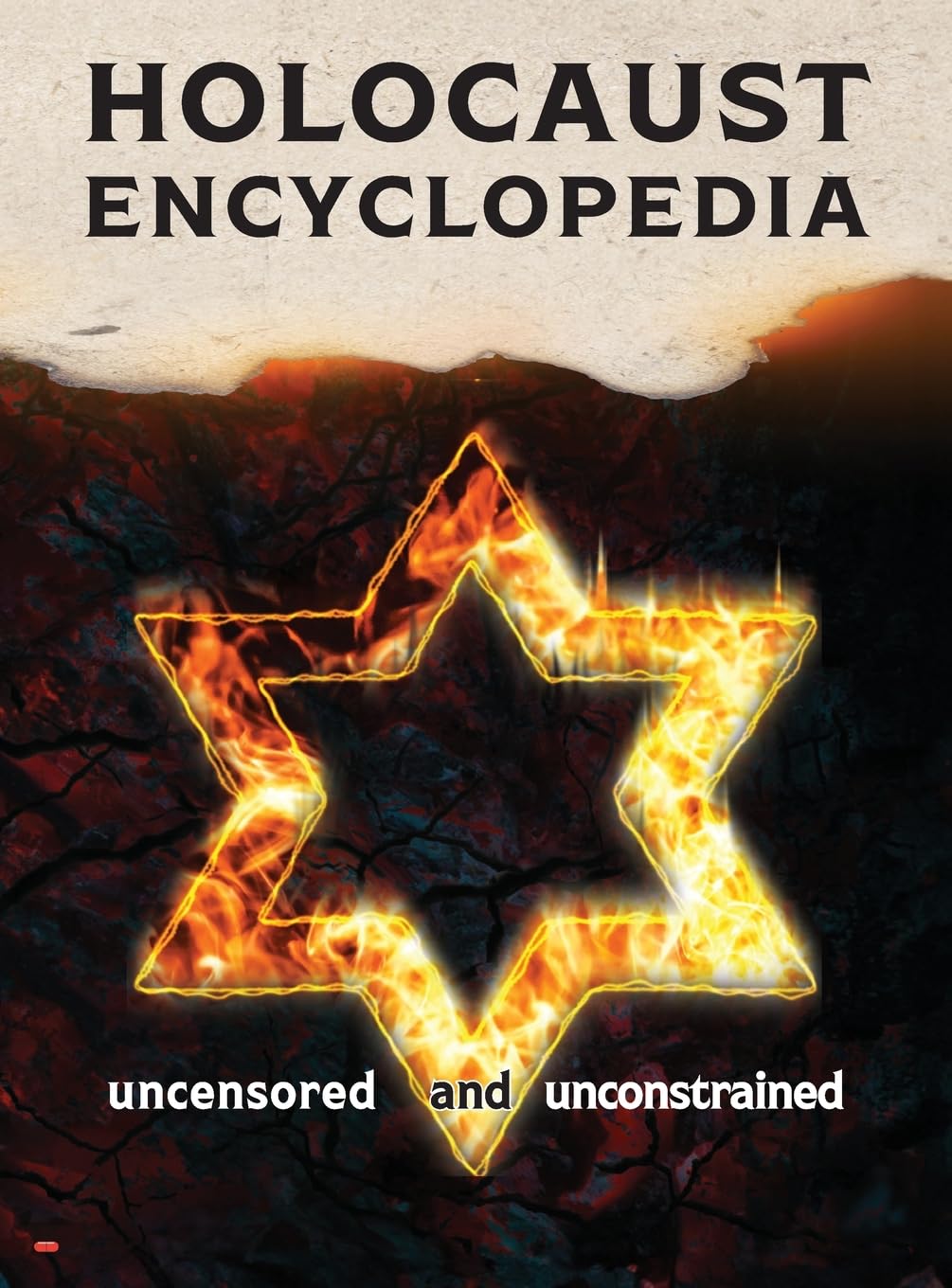 Holocaust Encyclopedia, 4th ed. (full color): Uncensored and Unconstrained