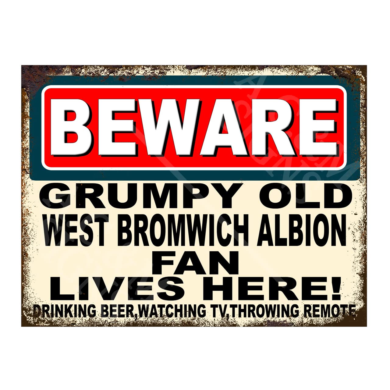 Metal Sign Plaque Beware Grumpy Old West Brom Fan, 10x8in 4836
