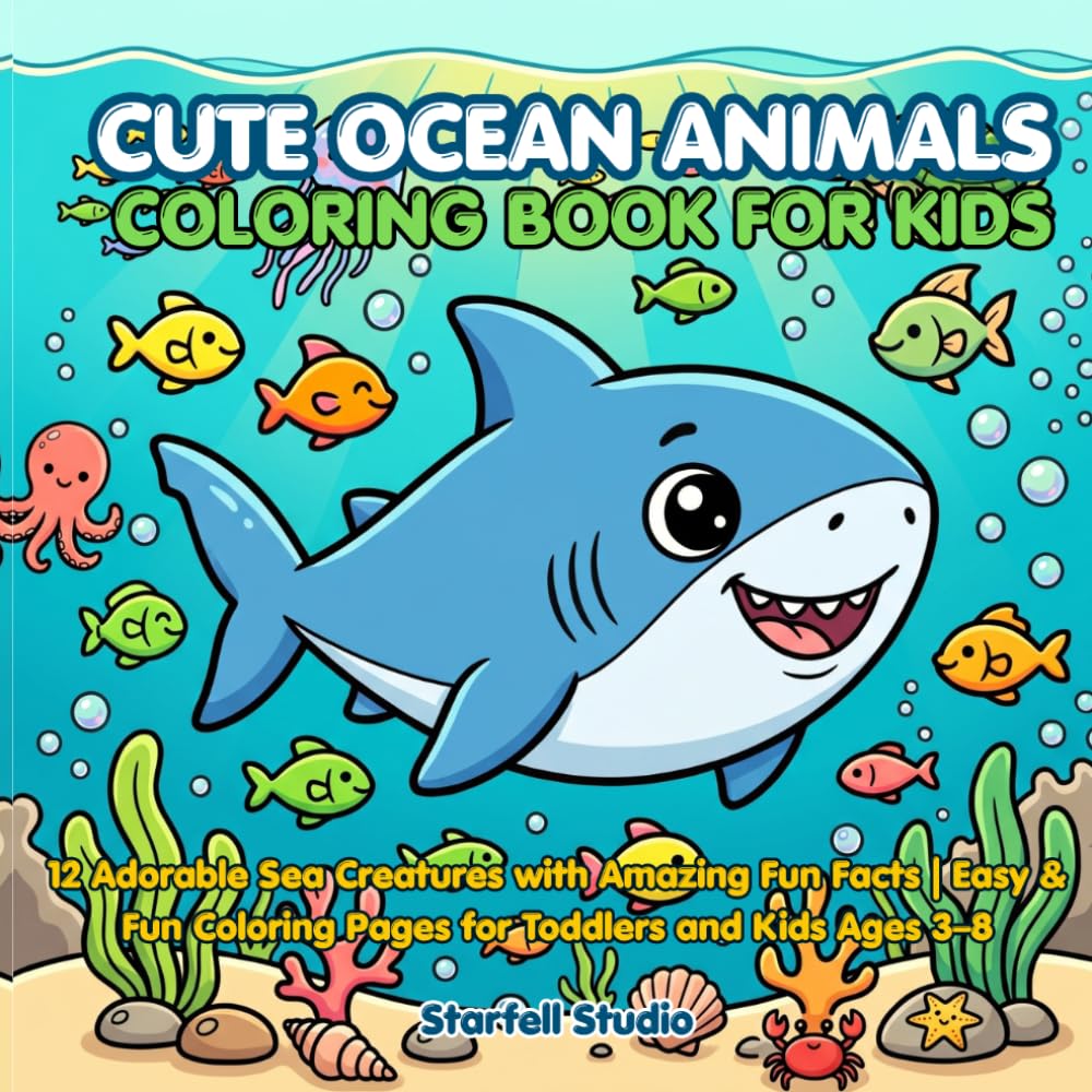 Cute Ocean Animals Coloring Book for Kids: 12 Adorable Sea Creatures with Amazing Fun Facts | Easy & Fun Coloring Pages for Toddlers and Kids Ages 3–8
