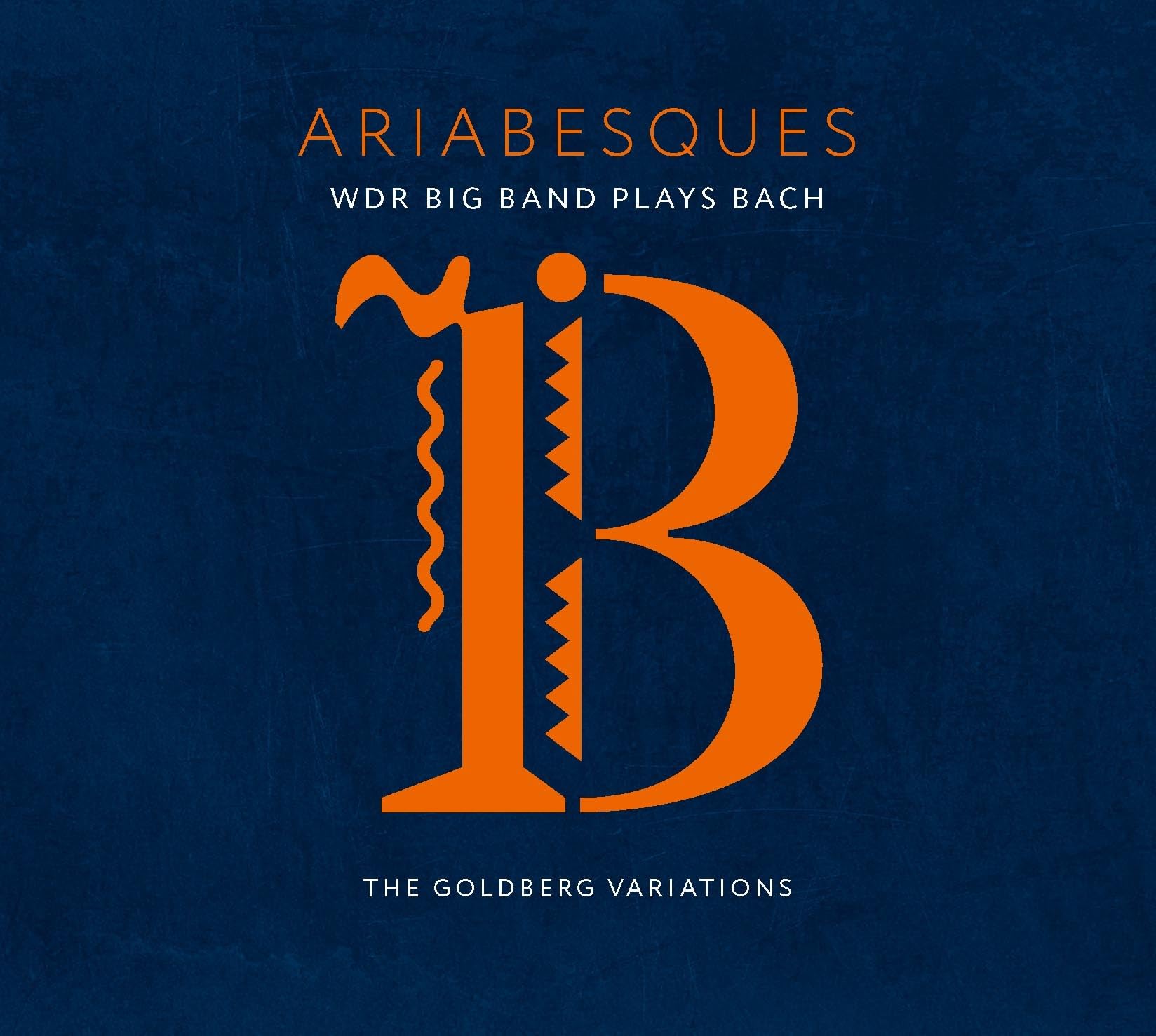 Ariabesques - WDR Big Band Plays Bach (The Goldberg Variations)
