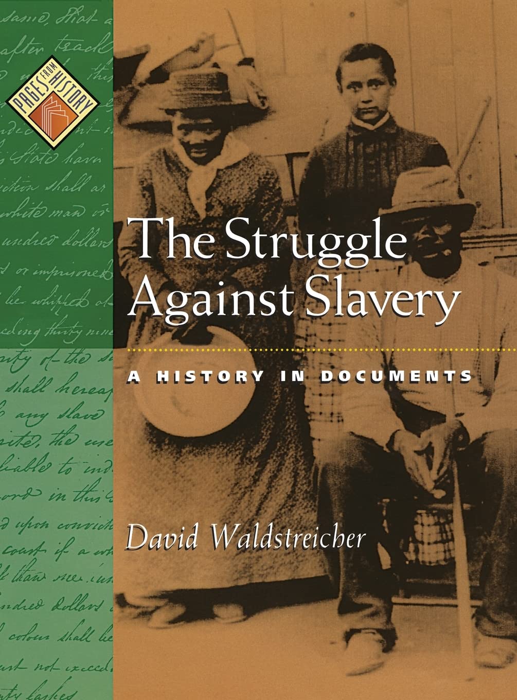 The Struggle against Slavery: A History in Documents (Pages from History)