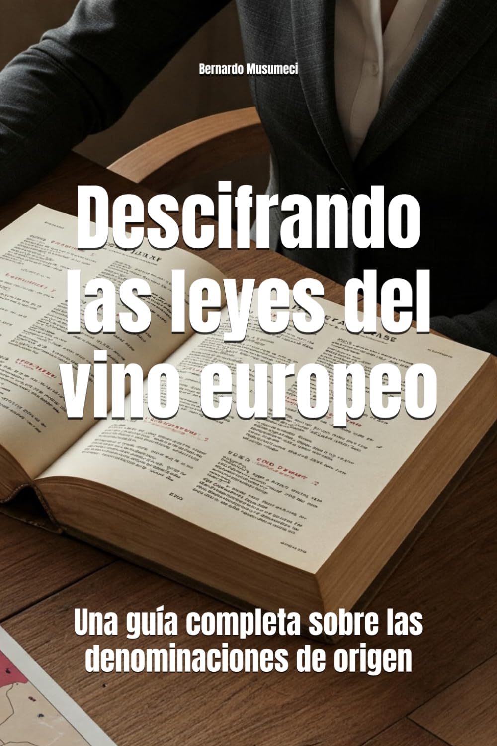 Descifrando las leyes del vino europeo: Una guía completa sobre las denominaciones de origen (Wines of the World)