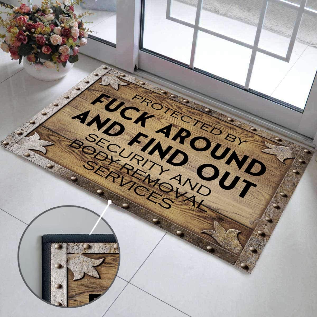 Protected by Fuck Around and Find Out Security and Body Removal Services Indoor Front Door Mat for Front Door Inside, Welcome Mats Outdoor Funny Door Mats Outdoor Welcome Mats 30"X18"