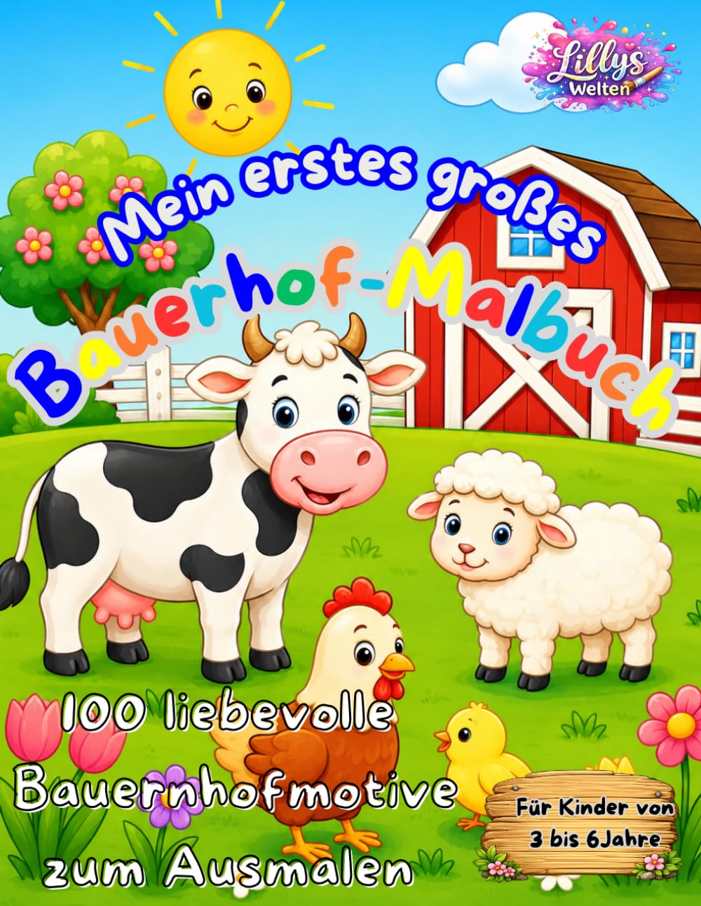 Mein erstes großes Bauernhof Malbuch: 100 einfache Traktoren, Landmaschinen, Bauernhof-Motive und Tiere zum Ausmalen – Große Bilder mit dicken Linien für kleine Kinder