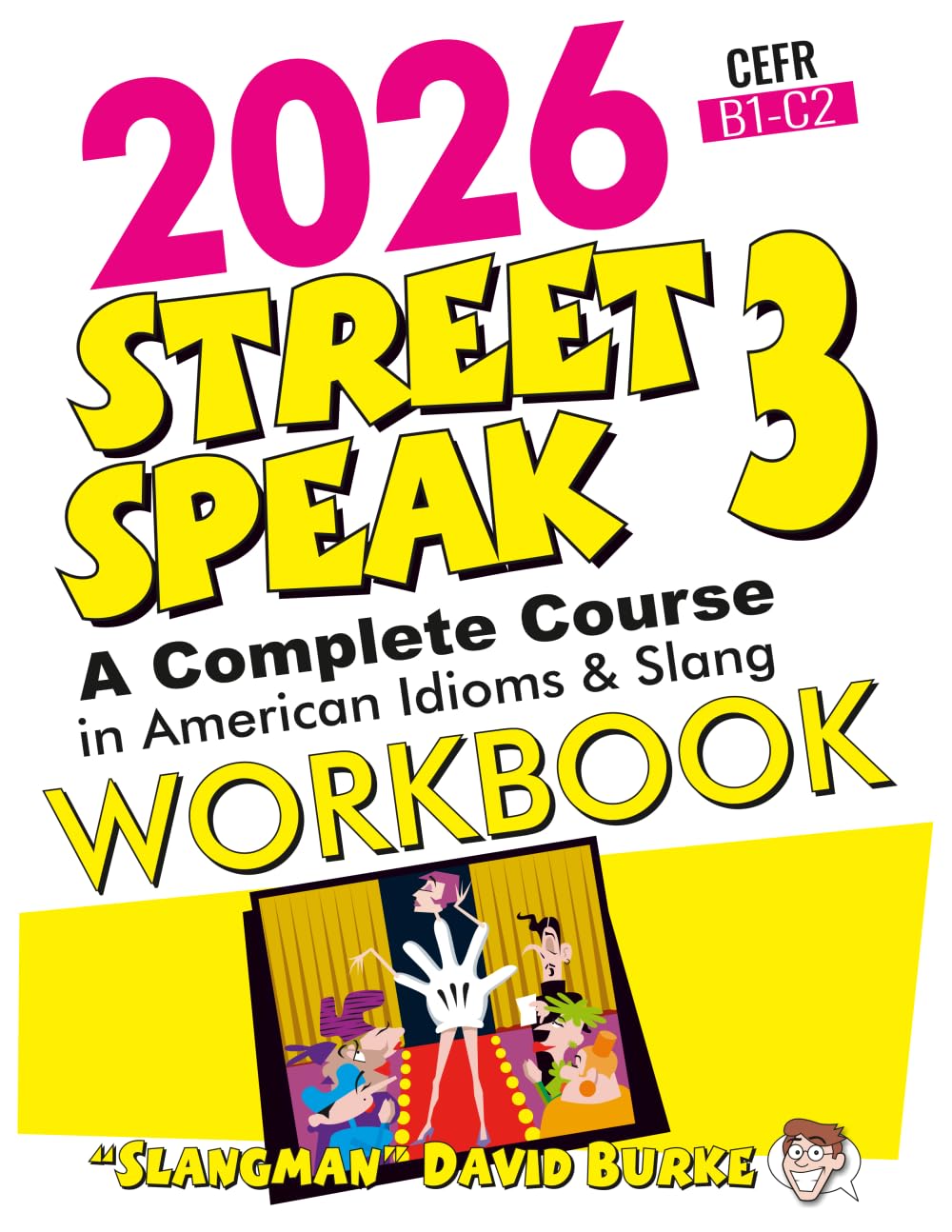2026 STREET SPEAK 3 WORKBOOK: American Idioms & Slang