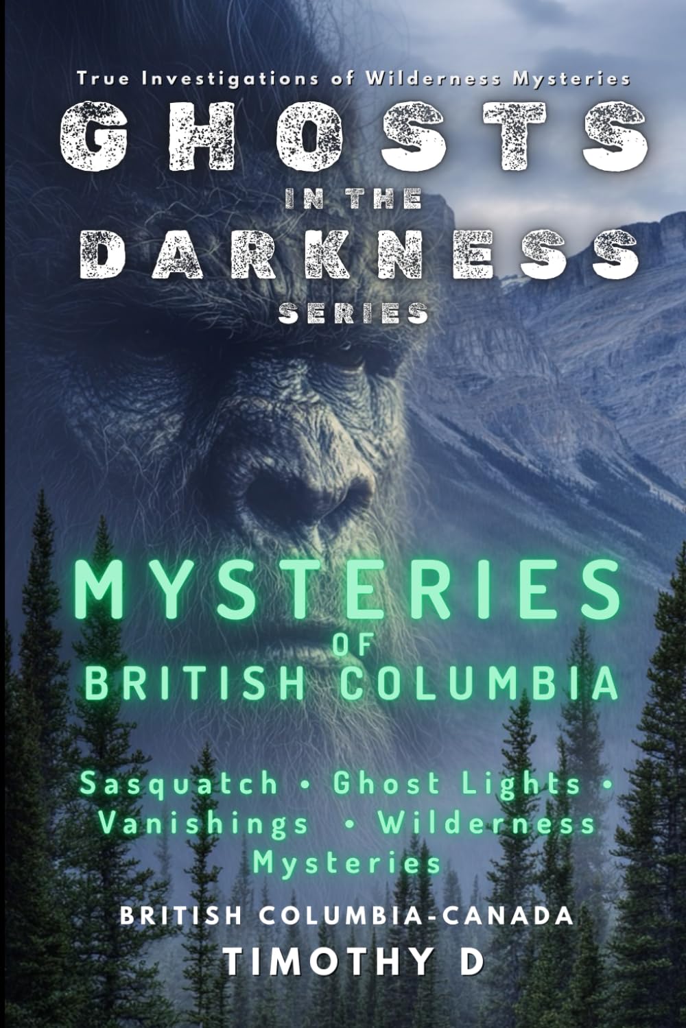 Mysteries Of British Columbia (Ghosts In The Darkness)