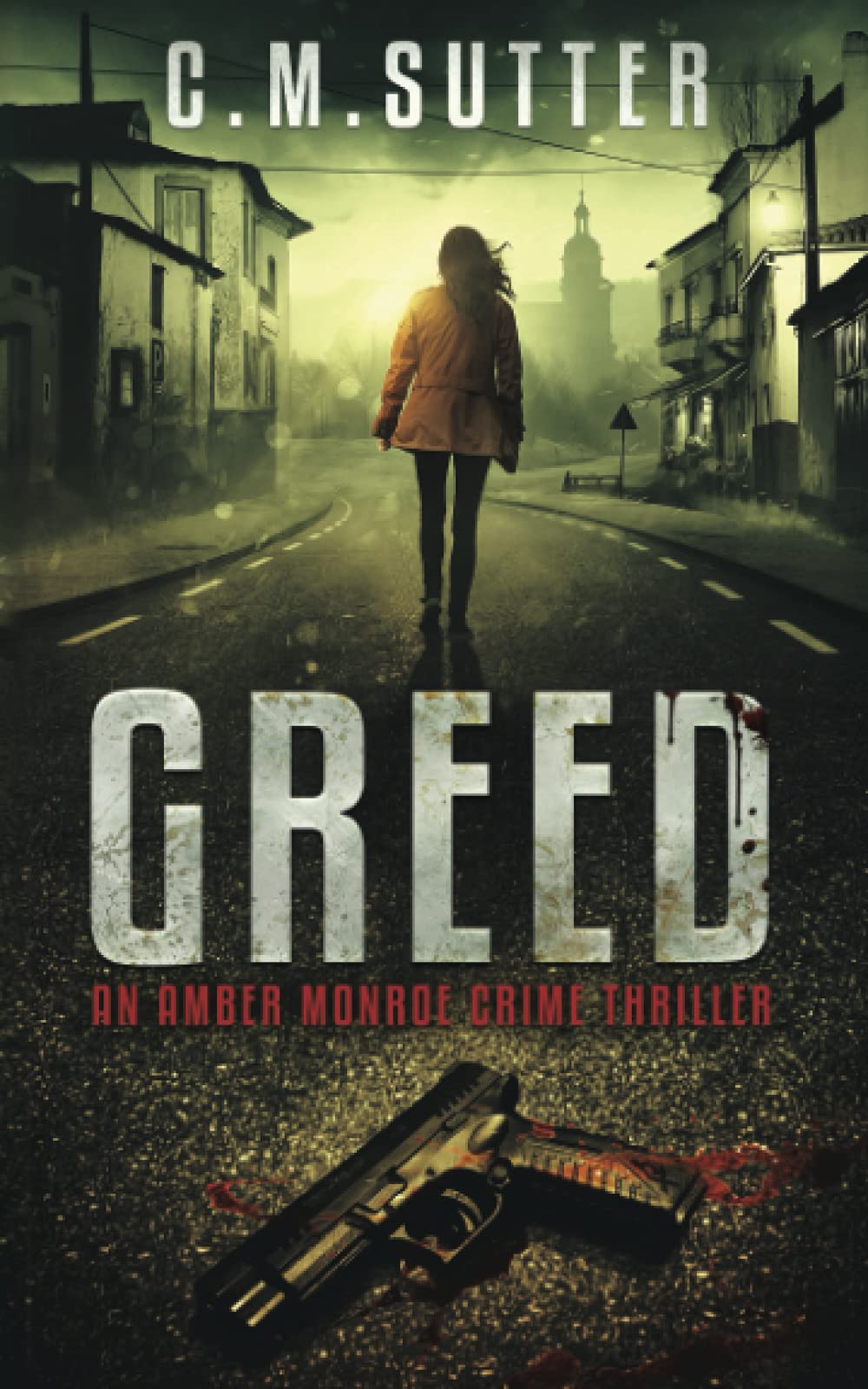 Greed: An Amber Monroe Crime Thriller Book 1