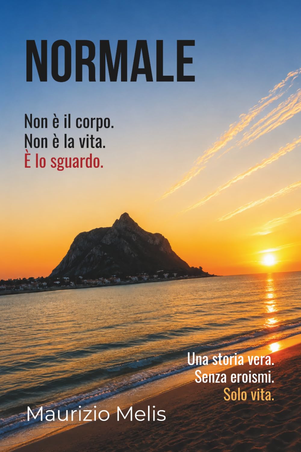 Normale: Non è il corpo. Non è la vita. È lo sguardo.