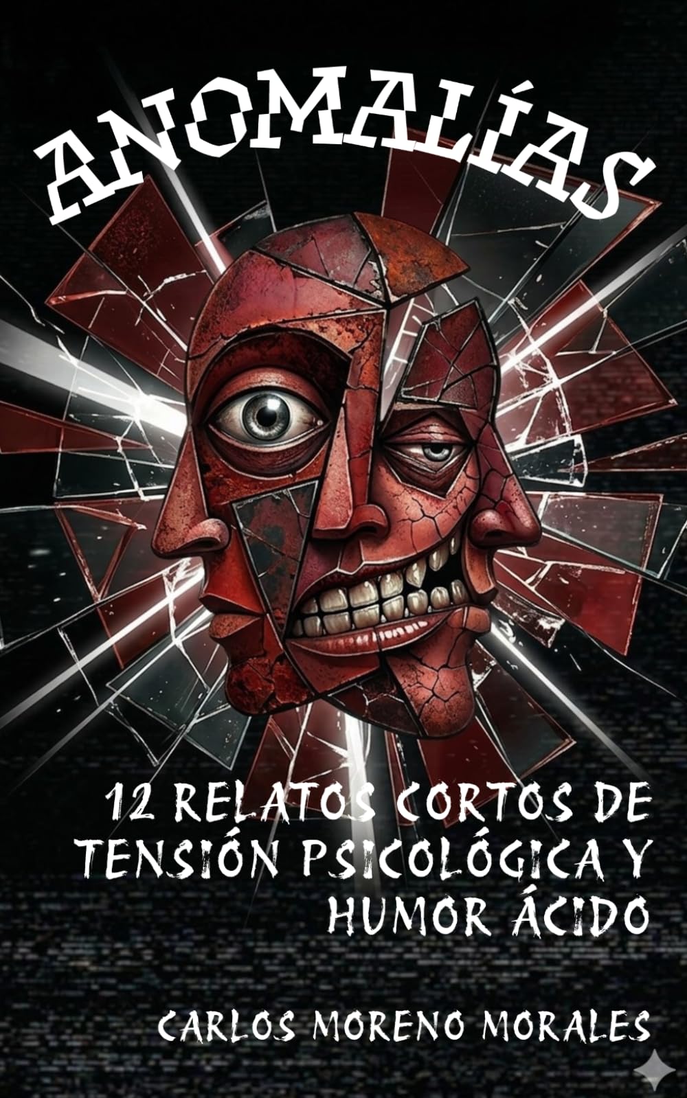ANOMALÍAS: 12 relatos cortos de tensión psicológica y humor ácido