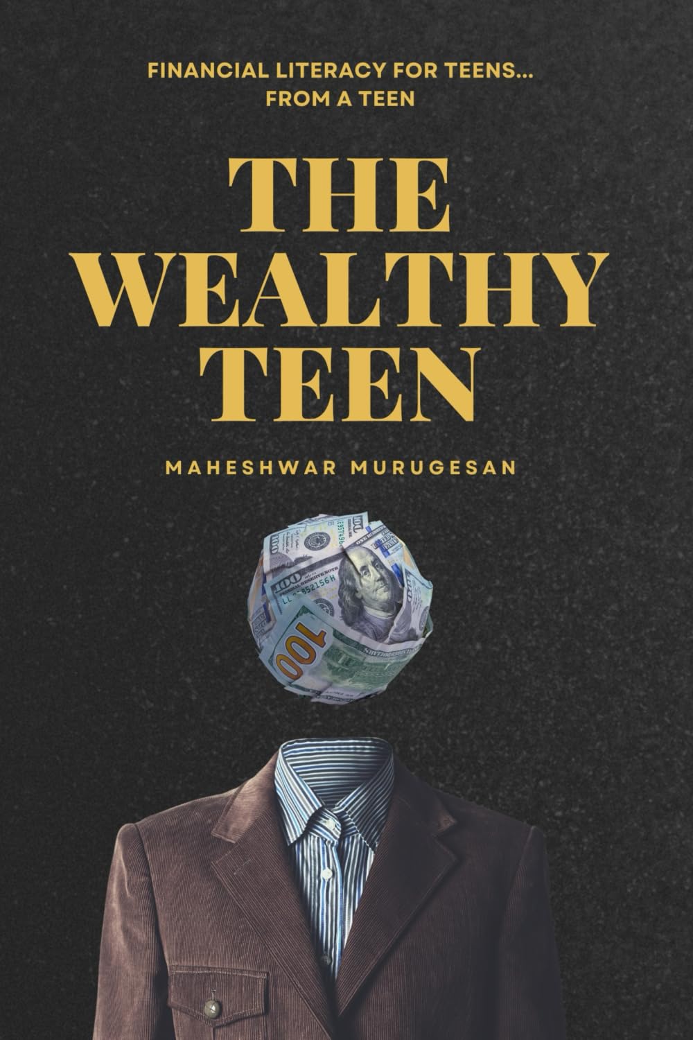 THE WEALTHY TEEN: Financial Literacy For Teens: From a Teen!