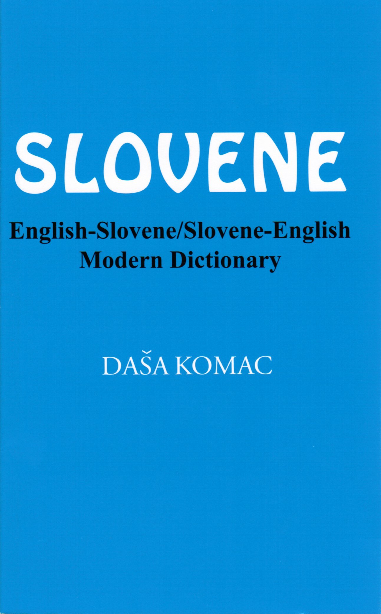 Slovene: English-Slovene/Slovene-English Modern Dictionary (English and Slovene Edition)