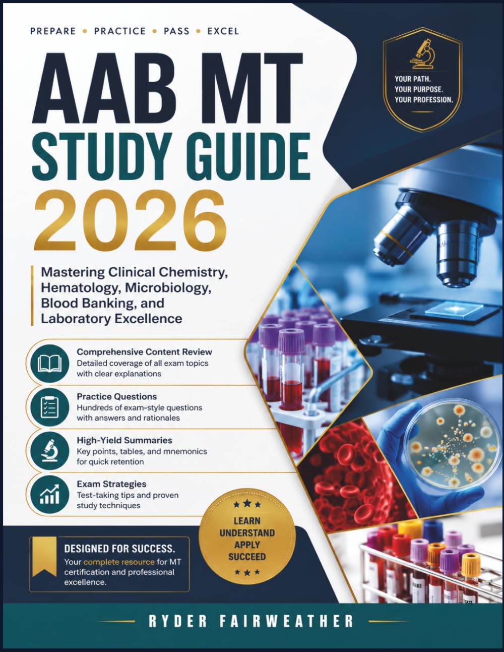 AAB MT STUDY GUIDE 2026: Mastering Clinical Chemistry, Hematology, Microbiology, Blood Banking, and Laboratory Excellence