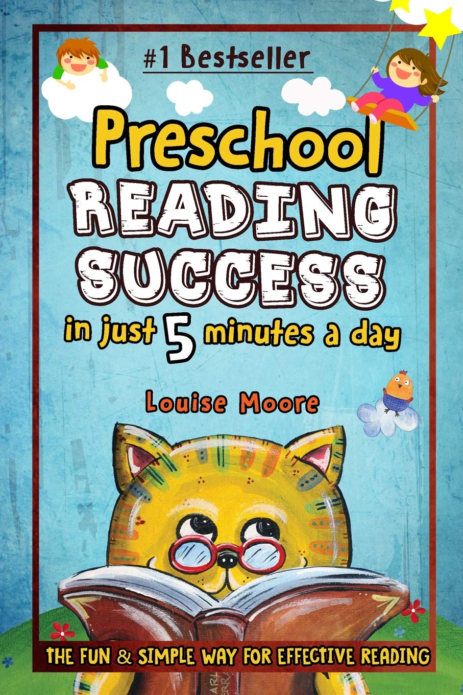 Preschool Reading Success in Just 5 Minutes a Day: The Fun & Simple Way for Effective Reading