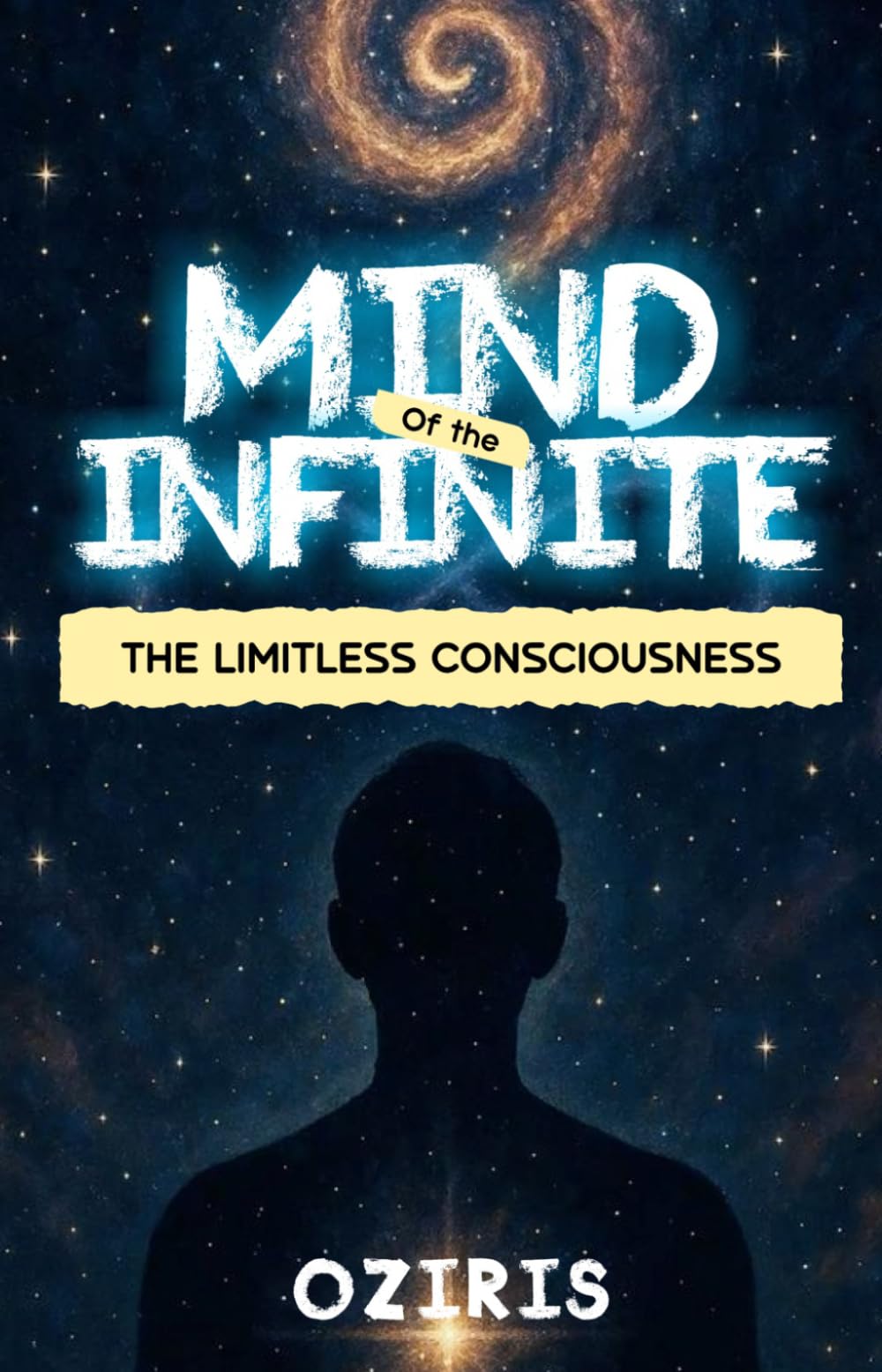 Mind of the Infinite: The Limitless Consciousness
