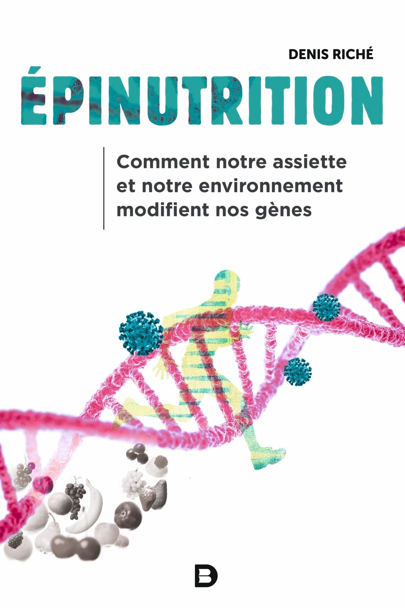 Epinutrition: Comment notre assiette et notre environnement modifient nos gènes