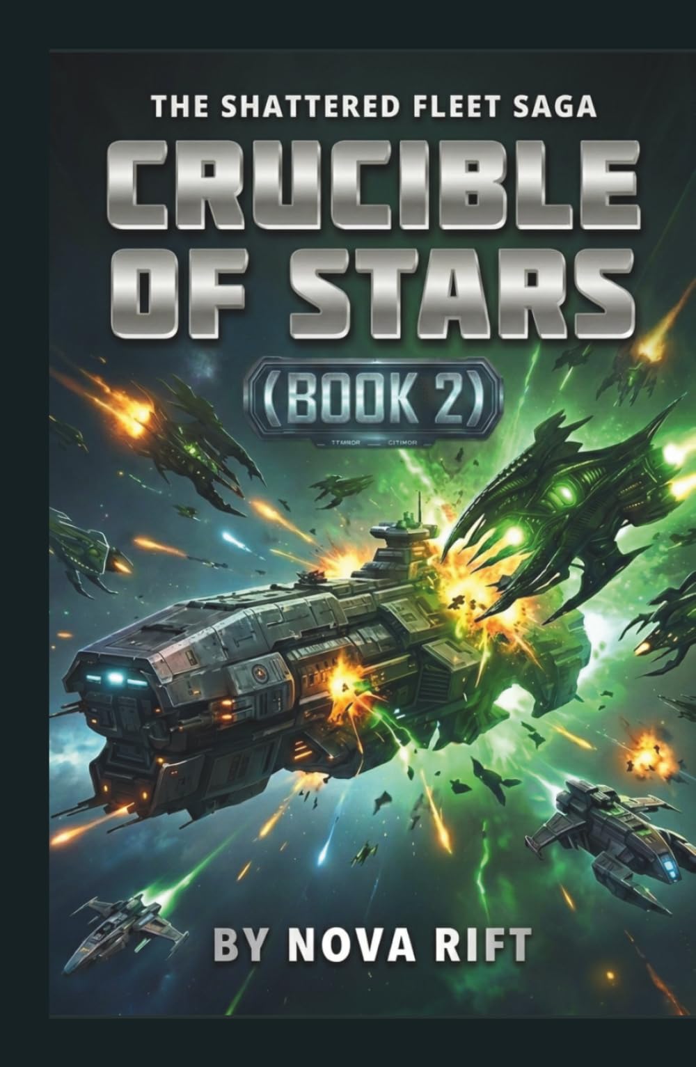 CRUCIBLE OF STARS: A Space Fleet Combat Thriller (THE SHATTERED FLEET SAGA)