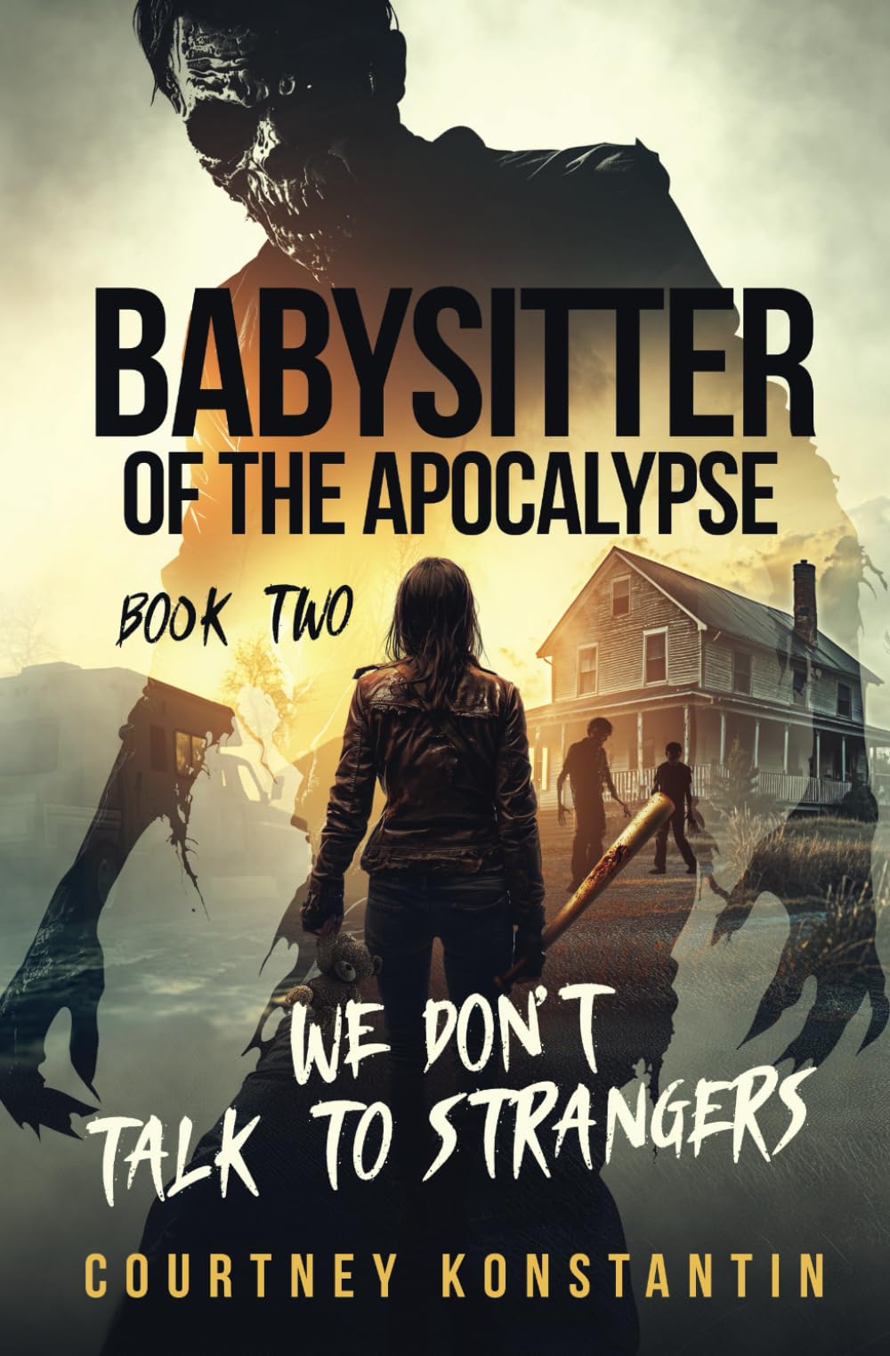 Babysitter of the Apocalypse, Book 2: We Don't Talk to Strangers