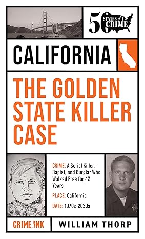 The Golden State Killer Case (50 States of Crime, 2)-Wow! eBook