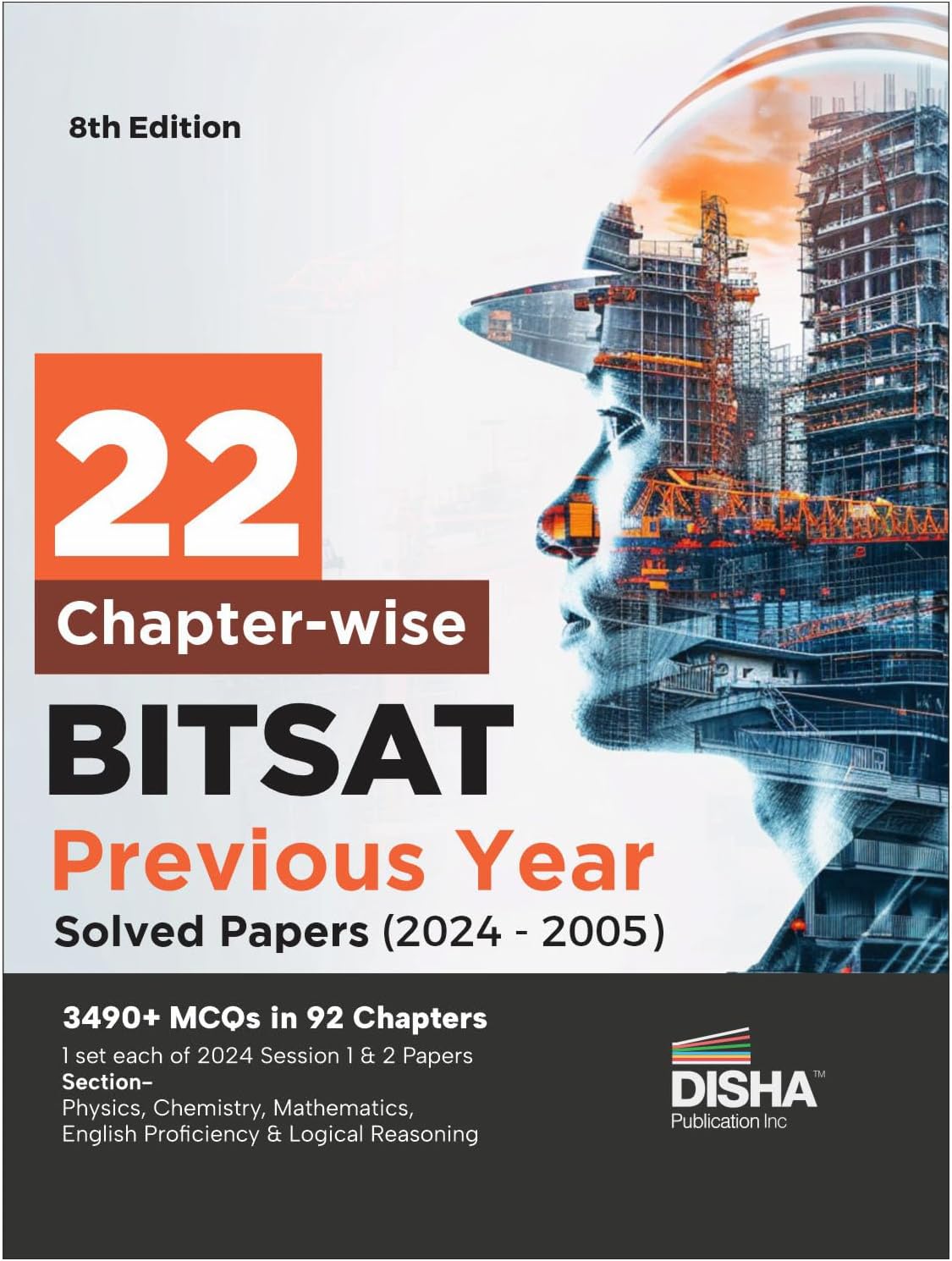Disha 22 Chapter-wise BITSAT Previous Year Solved Papers (2024 - 2005) 8th Edition | Physics, Chemistry, Mathematics, English & Logical Reasoning 3490 PYQs