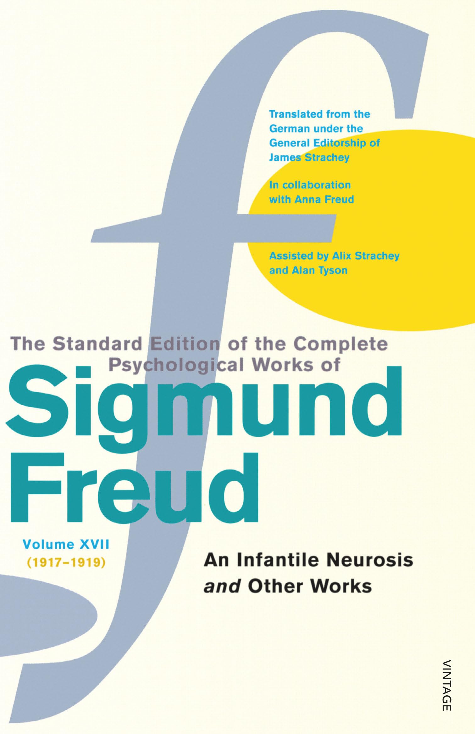 Buy The Complete Psychological Works of Sigmund Freud, Volume 17: An Infantile Neurosis and Other Works (1917 - 1919) — BookShops.in