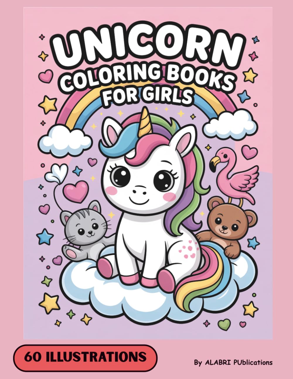 Unicorn Coloring Books For Girls: Magical Unicorn, Cute And Fun Activity Coloring Pages For Children, Kids And Adults Loves Unicorns