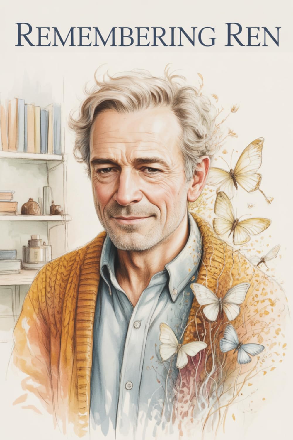 Remembering Ren: A Heartwarming Story of Family, Forgetting, and What Remains When Memory Fails