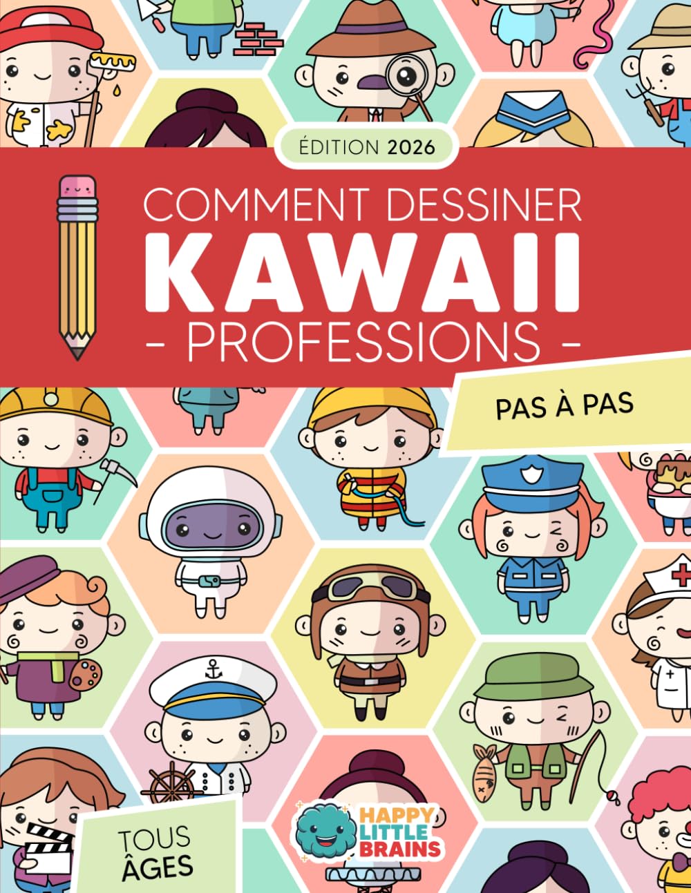 Comment Dessiner des Professions Kawaii: 101 Dessins Super Mignons Pour Apprendre à Dessiner des Personnes Pas à Pas: 3 (Monde Kawaii)