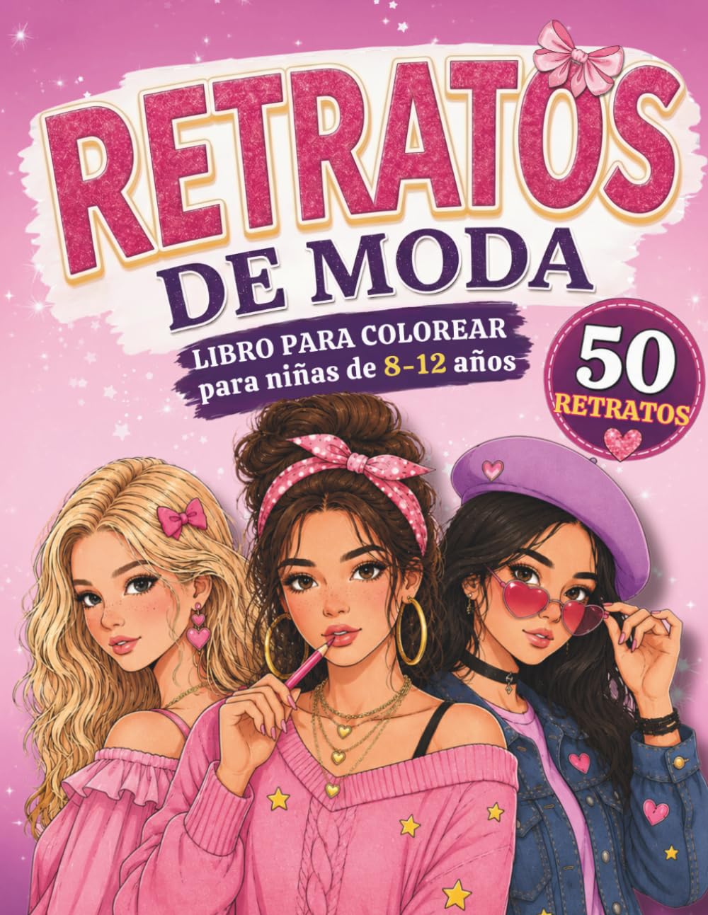 Retratos de moda libro para colorear para Niñas 8-12 Años: Cuaderno de Actividades Creativo · Idea de Regalo Perfecta para Niñas (Colección Chicas Creativas)