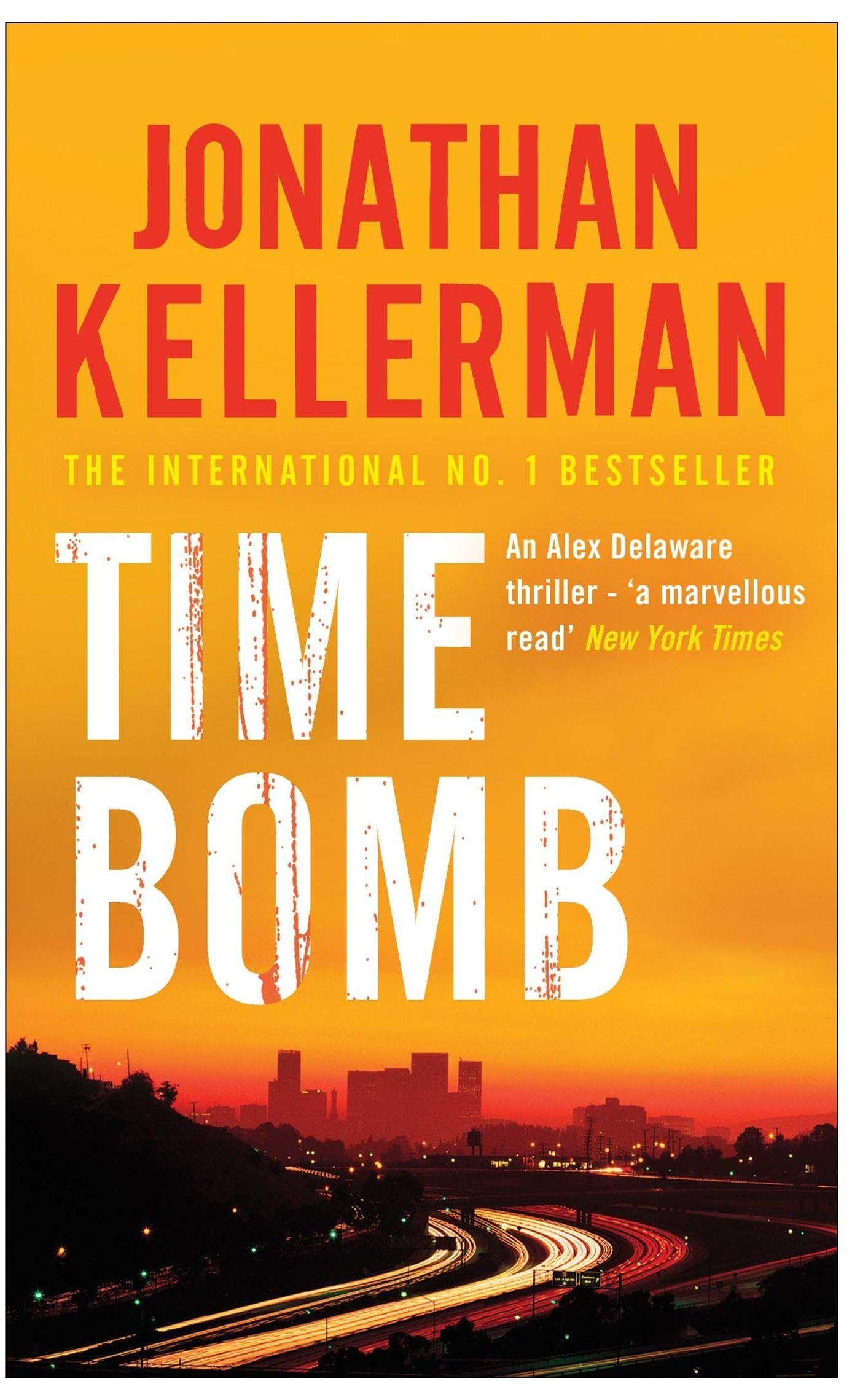 Time Bomb (Alex Delaware series, Book 5): A tense and gripping psychological...