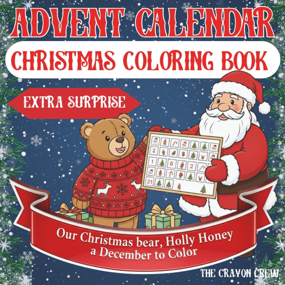 Advent Calendar Christmas Coloring Book: A Relaxing Countdown to Christmas with Holly Honey: Share 30+ Cozy Coloring Images in a Joyful Christmas Traditions Activity (CHRISTMAS COLORING BOOKs)