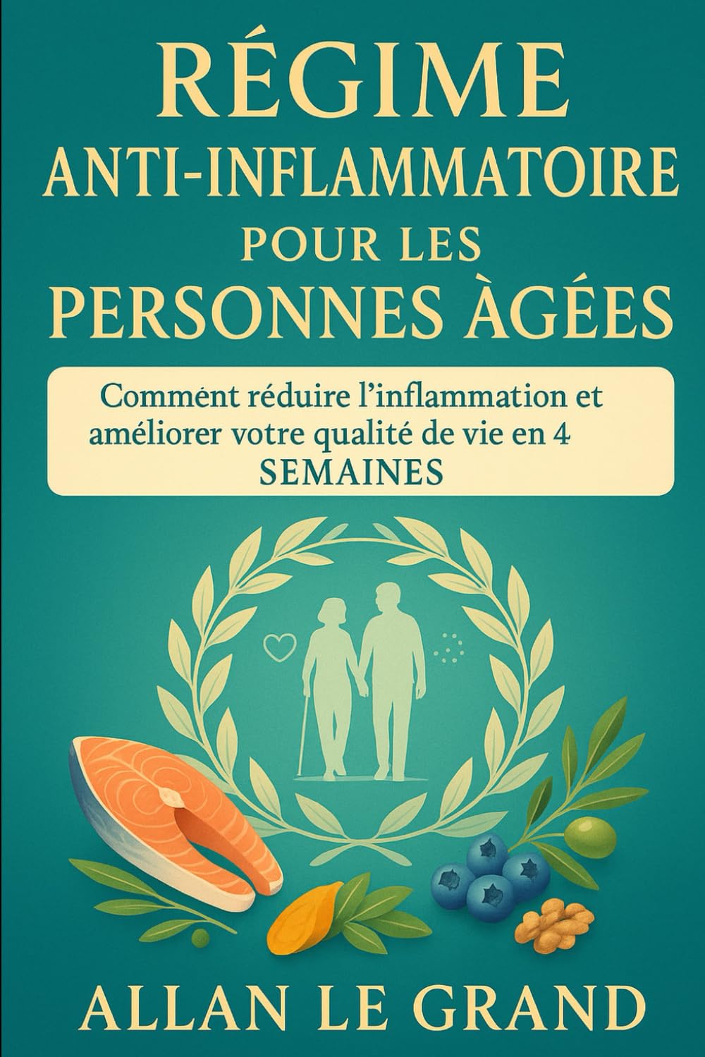 RÉGIME ANTI-INFLAMMATOIRE POUR LES PERSONNES ÂGÉES: Comment réduire l'inflammation et améliorer votre qualité de vie en 4 SEMAINES.: 6 (recette anti inflammatoire)