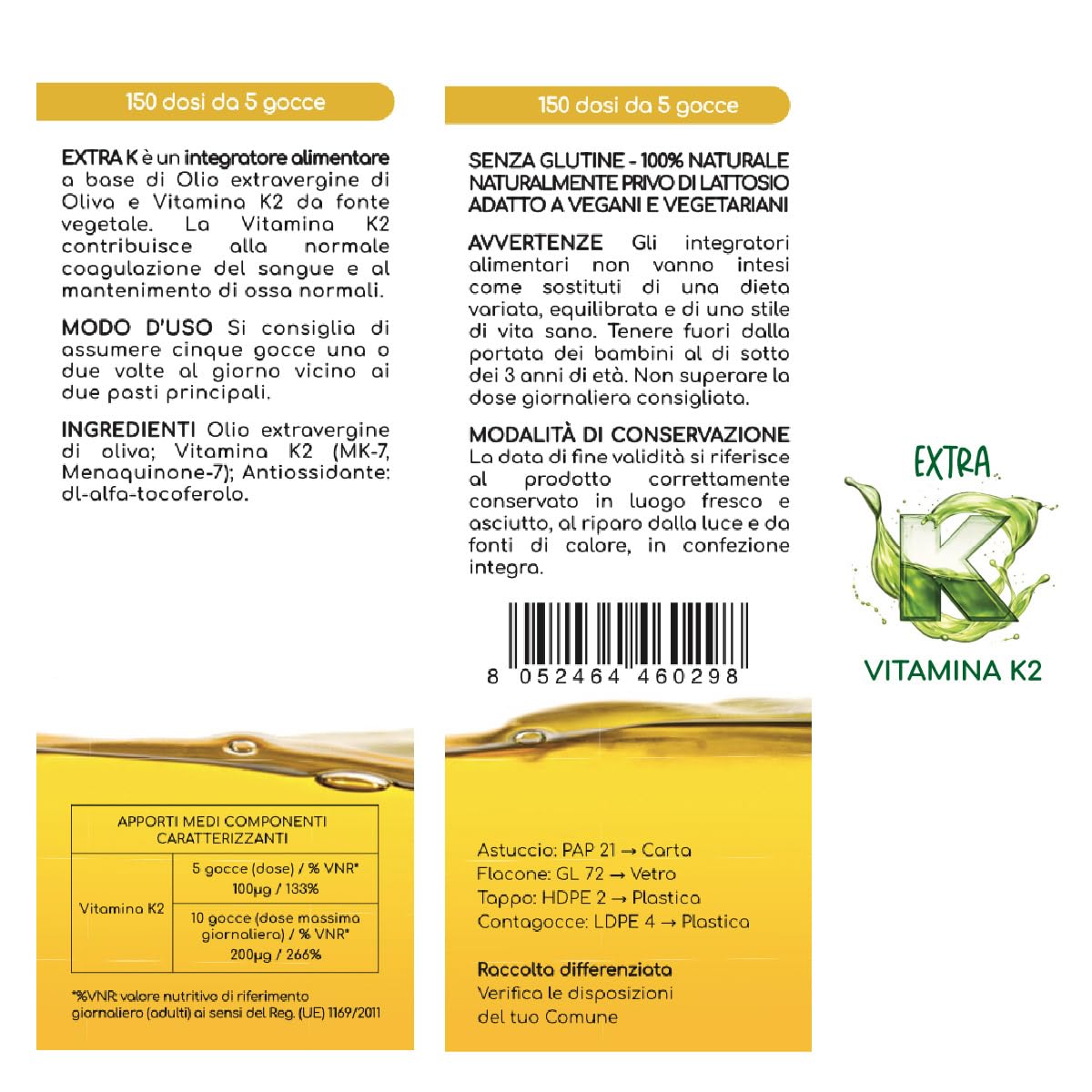 Extra K Vitamina K2 MK-7 Liquida in Gocce | Integratore Ossa. Alto Assorbimento in Olio Extravergine d' Oliva EVO Italiano | 100% Naturale, Vegetale, Vegano, Senza Glutine | 150 Dosi